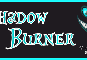 Shadow Burner